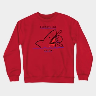 everything is ok Crewneck Sweatshirt